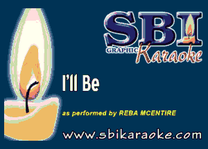 33 performed by REM MCENI'IRE

w.9 ' ik . raoke.com