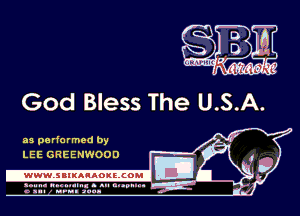 as performed by
LEE GREENWOOD

.www.samAnAouzcoml
ad

.un- unnum- s all cup.-
a sum nun anu-