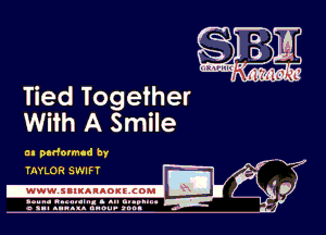 Tied Together
With A Smile

an padormcd by
TAYLOR SWIF f

.wwwsuluuougcoml

amu- nnm-In. a .u an...
o a.- ..w.x. anou- toot