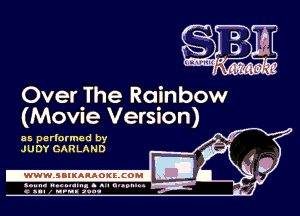 Over The Rainbow
(Movie Version)

as perlormed by
JUDY GARLhND