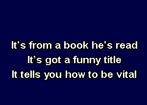 IVs from a book hds read

lfs got a funny title
It tells you how to be vital