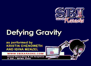 Defying Gravity

n3 performed by
KRISTIN CHENDWCTH
ANDIDINA MENZEL

.www.samAnAouzcoml

agun- nunn-In. s an nupuu 4
a .mf nun aun-