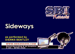 Sideways

as performed by
DIERKS BENTLEY

.www.samAnAouzcoml

agun- nunn-In. s an nupuu 4
a .mf nun aun-