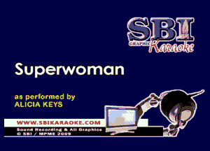 Superwoman

as perlormed by
ALICIA KEYS

.www.samAnAouzcoml

amm- unnum- s all cup...
a sum nun aun-