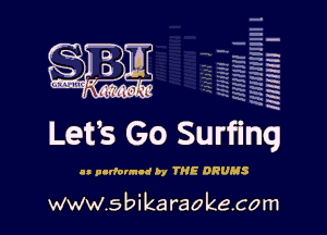 q
.
uumc itlti',kl'

9

H
E
-g
a
h
H
x
m

r
m
(-0-
m
0
o
m
c
q
zn
3
a

u p-dnrnud by THE DRUMS

www.sbikaraokecom