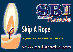 as performed by BENSON CARGILL

w.9 ' ik . raoke.com