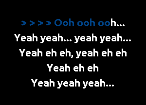 r r za- a- Ooh ooh ooh...

Yeah yeah... yeah yeah...

Yeah eh eh, yeah eh eh
Yeah eh eh

Yeah yeah yeah...