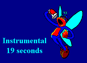 Instrumental
19 seconds