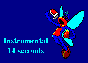 Instrumental
14 seconds