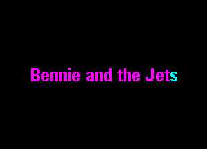 Bennie and the Jets