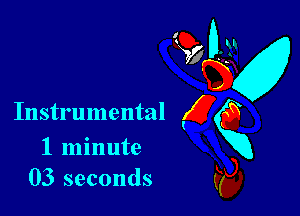 Instrumental

1 minute
03 seconds