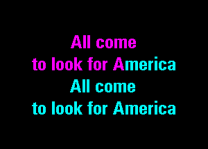 All come
to look for America

All come
to look for America
