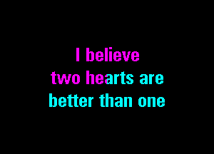 IheHeve

two hearts are
better than one