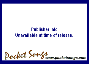 Publisher Info
Unavailable at time of release.

DOM SOWW.WCketsongs.com