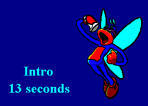 Intro

13 seconds