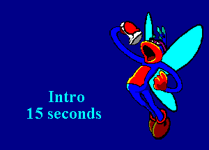 Intro
15 seconds