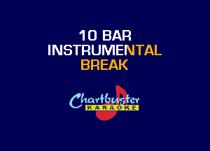 1 0 BAR
INSTRUMENTAL
BREAK

camm