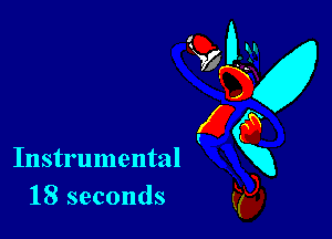 Instrumental
18 seconds