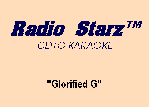 mm 5mg 7'

CEMG KARAOKE

Glorified G