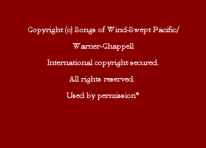 Copyright (c) Songs of Wind-chpt Padficl
WmChappcll
hman'onsl copyright occumd
All righta men'od.

Used by pcrmiuion