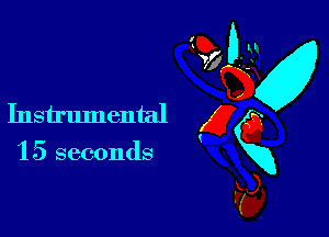 Instrumental

1 5 seconds