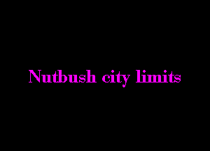 Nutbush city limits