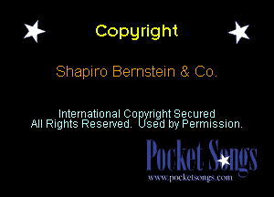 I? Copgright g

Shapiro Bernstein (3 Co,

InternationaICO IghtSecured
All Rights Reserved sed by PermISSIon

Pocket. Smugs

www. podmmmlc