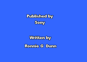 Published by
Sony

Wliltcn by

Ronnie G Dunn