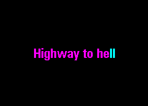 Highway to hell