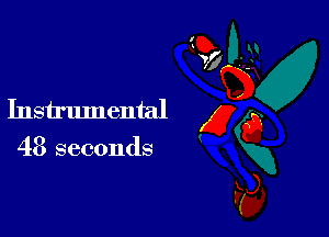43 seconds

M
Instrumental g 0
min
F5),