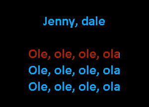 Jenny, dale

madamama
GaNQMQma
madamgda