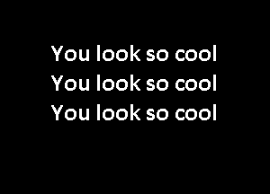 Youlooksocool
Youlooksocool

Youlooksocool