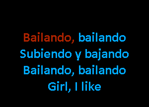 BaHando,baHando

Subiendo y bajando
BaHando,baHando
(arLler