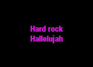Hardrock

HaHehdah