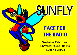 FACE FOR
THE RADIO