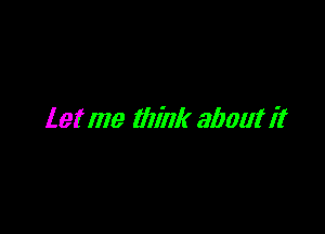 let me think 31101111?