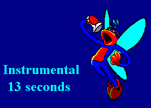 Instrumental
13 seconds
