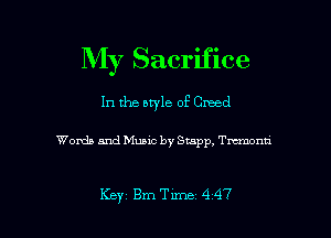 My Sacrifice
In the style of Creed

Words and Music by Stapp, Tmonn

Key 13me 447 l