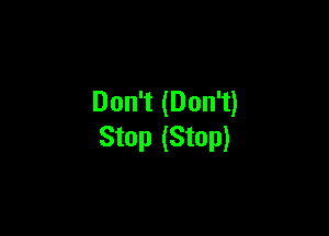 Don1(Don1)

Stop (Stop)