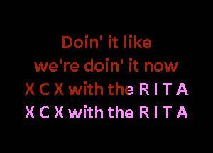 Doin' it like
we're doin' it now

XCXwiththeRlTA
XCXwiththeRlTA