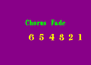 Chorus Fade

654321