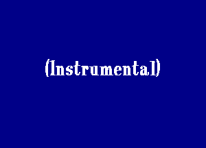 (Instrumental)