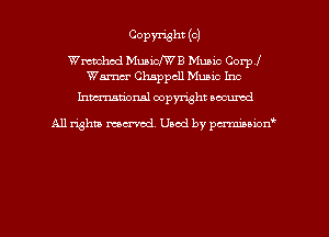COPYI'isht (o)

Wmhcd MmichB Music Corp!
Warner Chappcll Music Inc

Inman'onal copyright secured

All rights marred. Used by pcrmiaoion