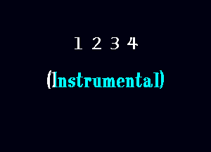 1234-

(Instrumental)