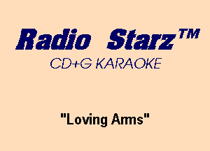 mm 5mg 7'

CDWLG KARAOKE

Loving Arms