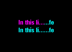 In this Ii ...... fe

In this Ii ...... fe