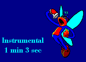 'l min 3 sec

Instrumental X
veg