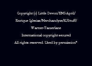 Copyright (e) um DmnlEMI-Apnll
Enhquc IglmiaancxdmndymelStufff
WmTamcrlnm
Inman'onsl copyright accumd

All rights ma-md Used by pmboiod'