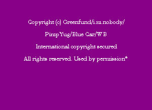 Copyright (c) thndfi.mAnobodyI
PimpYuyBluc CarfW B
hman'onal copyright occumd

All righm marred. Used by pcrmiaoion