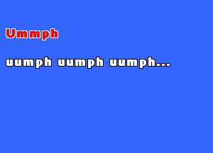 EJ535398)

uumph uumph uumph...